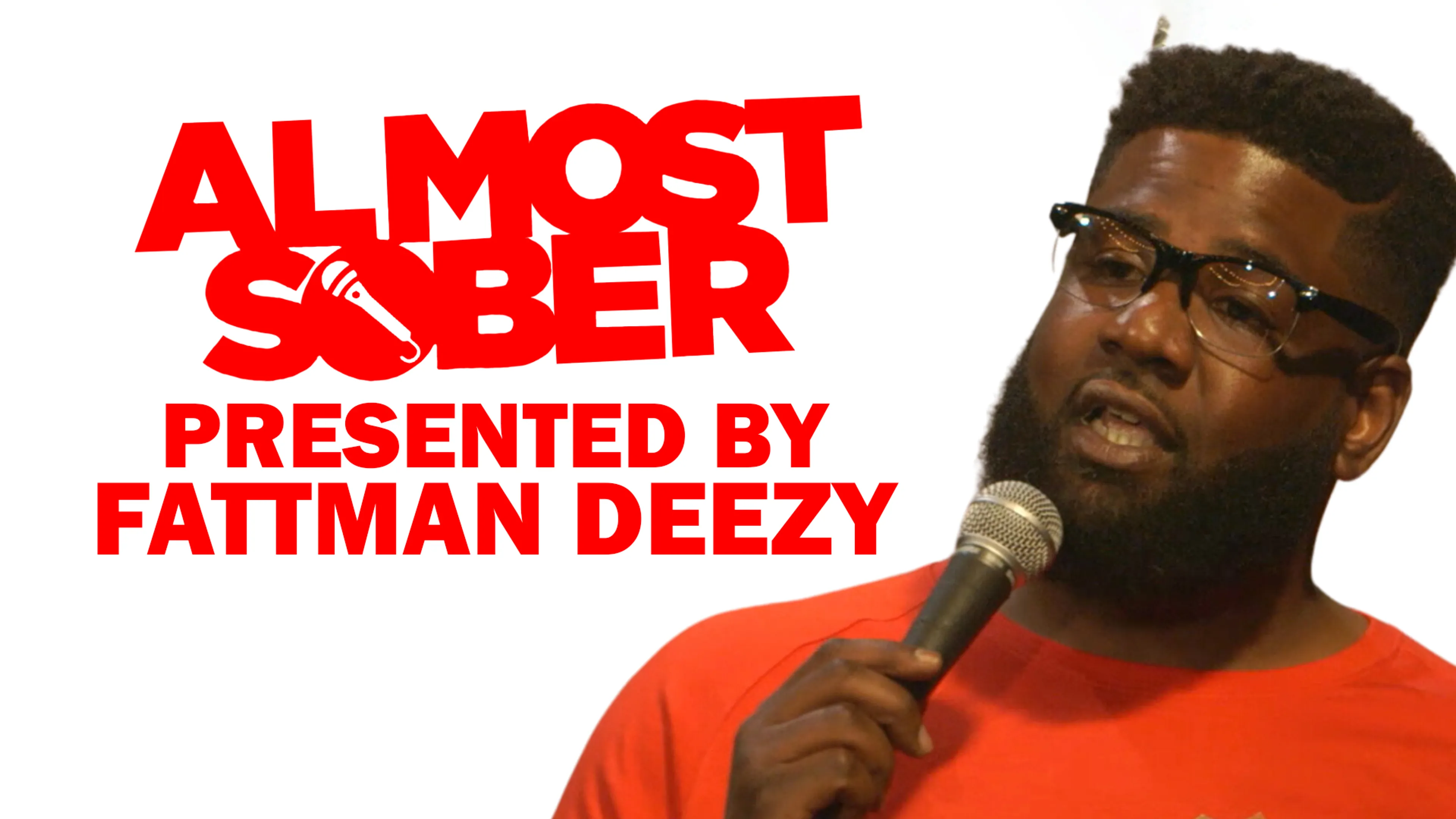Almost Sober Presented By Fattman Deezy poster